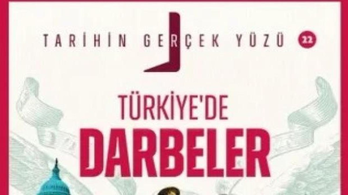 Türkiye'de Darbeler Kitabı Çıktı: Yerli mi, Yabancı mı?
